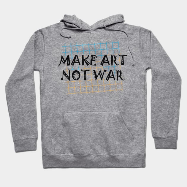 Artist - Make art not war Hoodie by KC Happy Shop